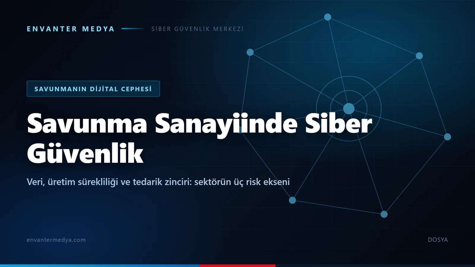 Savunma Sanayii Siber Güvenlik Riskleri
