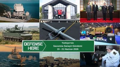 Türkiye’nin Savunma Sanayii Gündemi | 15–21 Haziran 2026