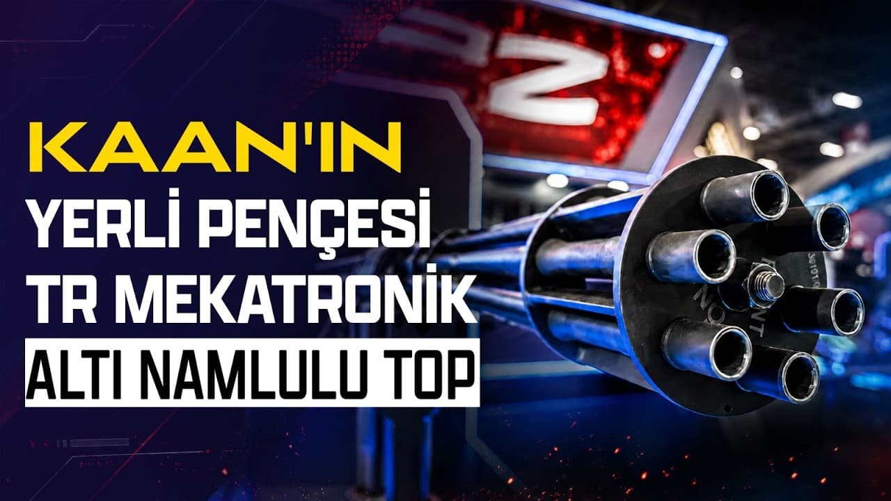 KAAN'IN YERLİ PENÇESİ TR MEKATRONİK ALTI NAMLULU TOP