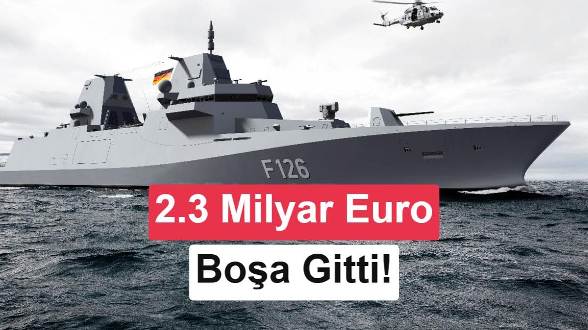 Almanya, dev savaş gemisi projesini iptal etti: Milyarlarca euro harcandı!