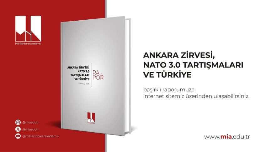 MİA, “Ankara Zirvesi, NATO 3.0 Tartışmaları ve Türkiye” başlıklı rapor yayımladı