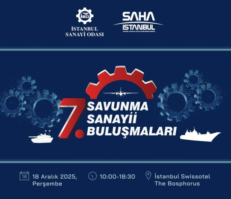 7’nci Savunma Sanayii Buluşmaları İstanbul’da Gerçekleştirildi