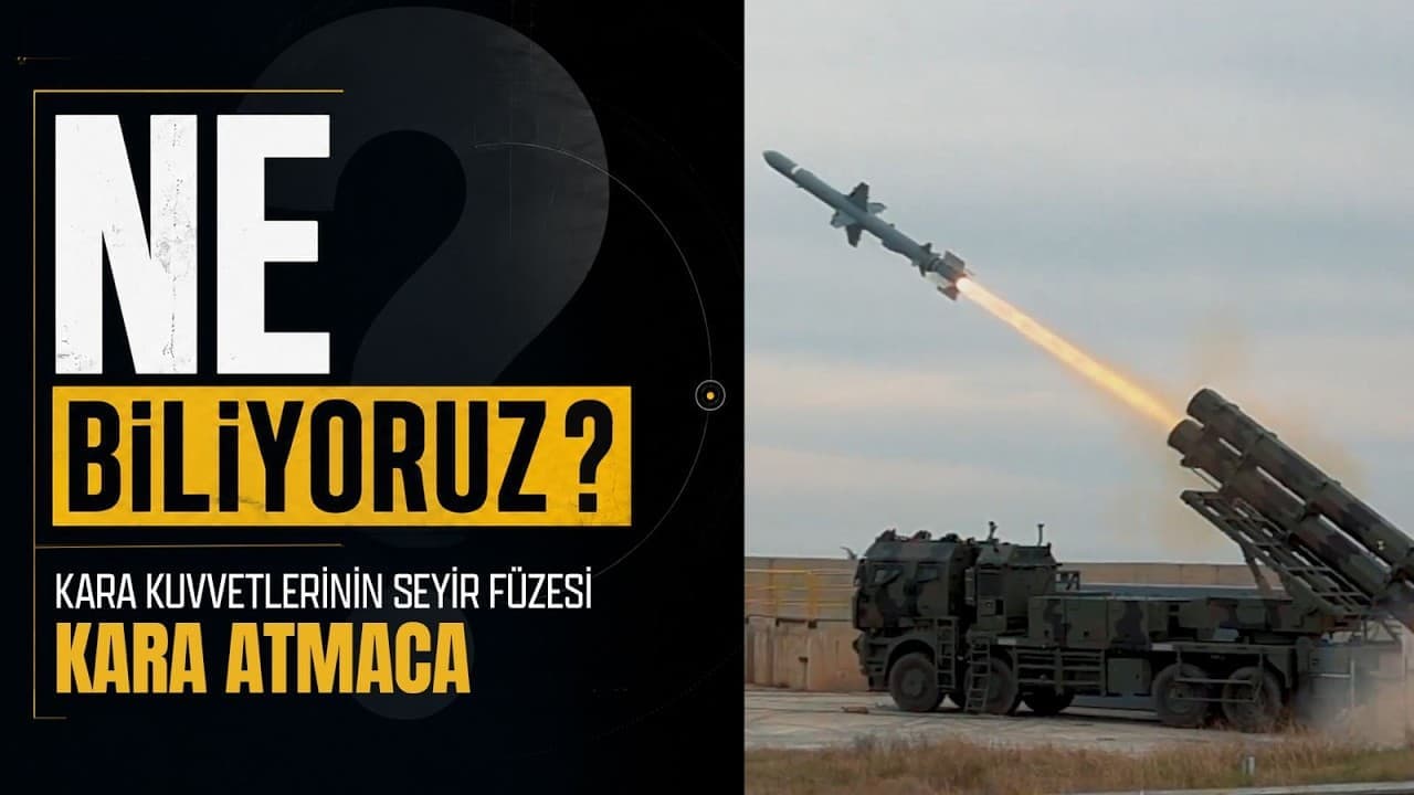 NE BİLİYORUZ? KARA KUVVETLERİNİN SEYİR FÜZESİ: KARA ATMACA