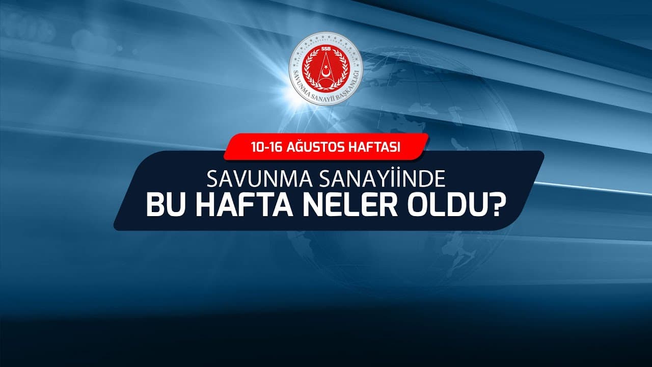 Savunma Sanayiinde Bu Hafta Neler Oldu?