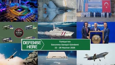 Türkiye’nin Savunma Sanayii Gündemi | 22-28 Haziran 2026
