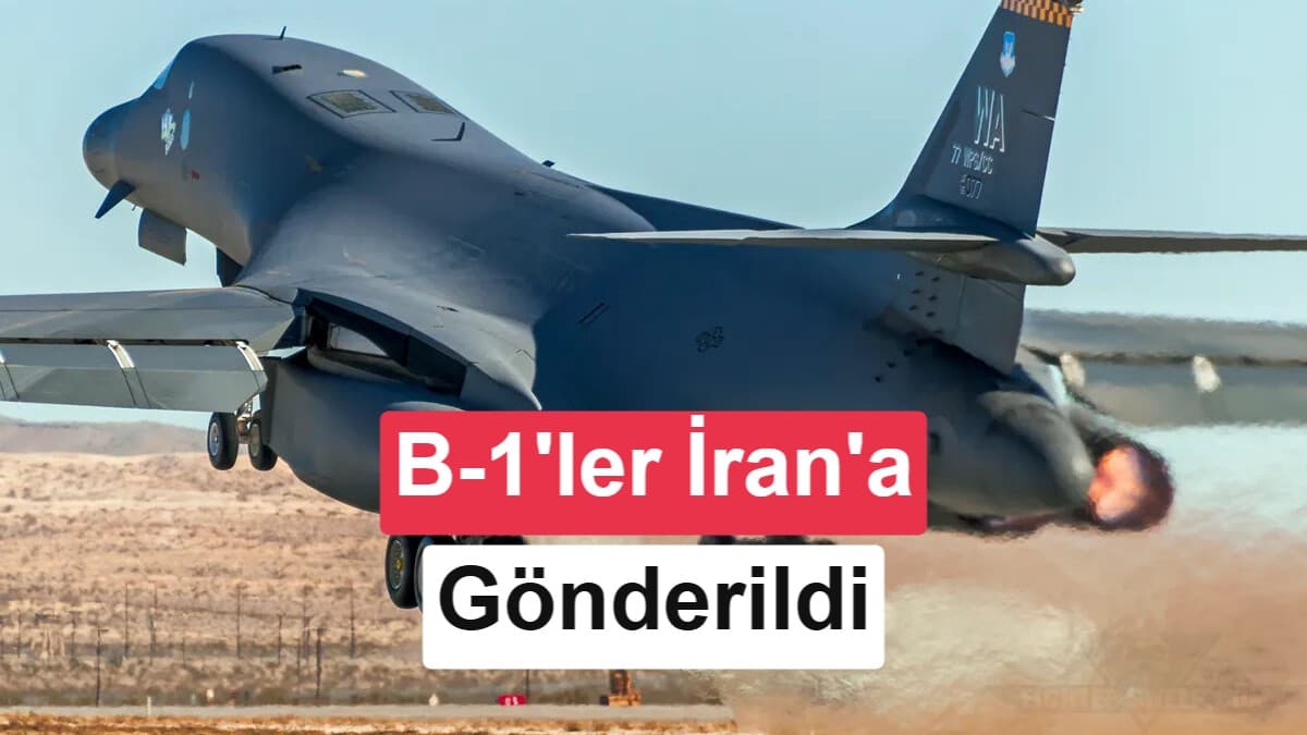 ABD, İran'a Karşı B-1 Bombardıman Uçağını Devreye Soktu