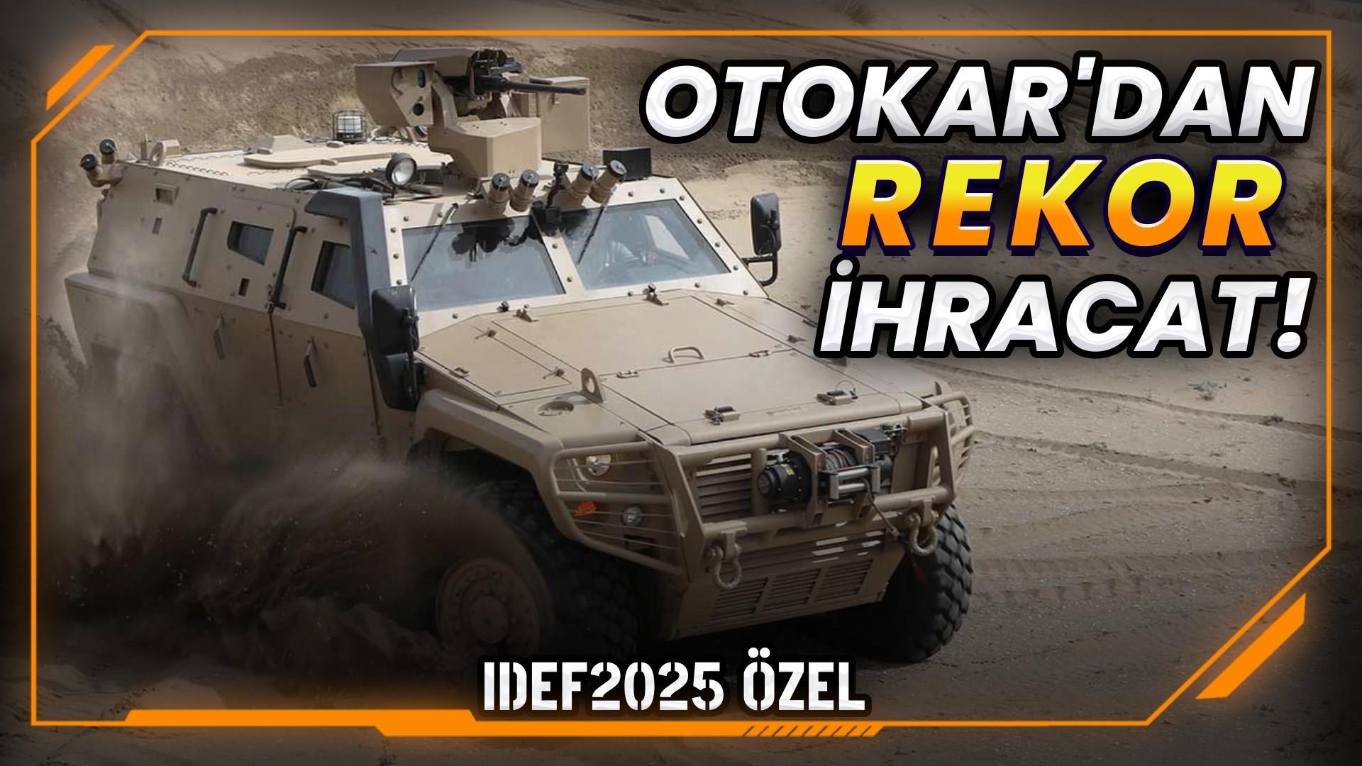 IDEF 2025 Özel: OTOKAR'ın 1.059 adetlik Romanya Projesi ve yeni teknolojileri