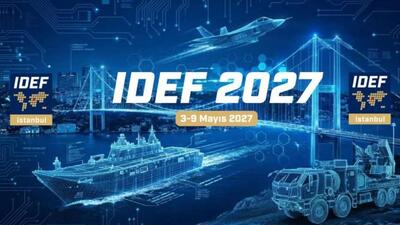 IDEF 2027, küresel savunma ekosistemini yeniden