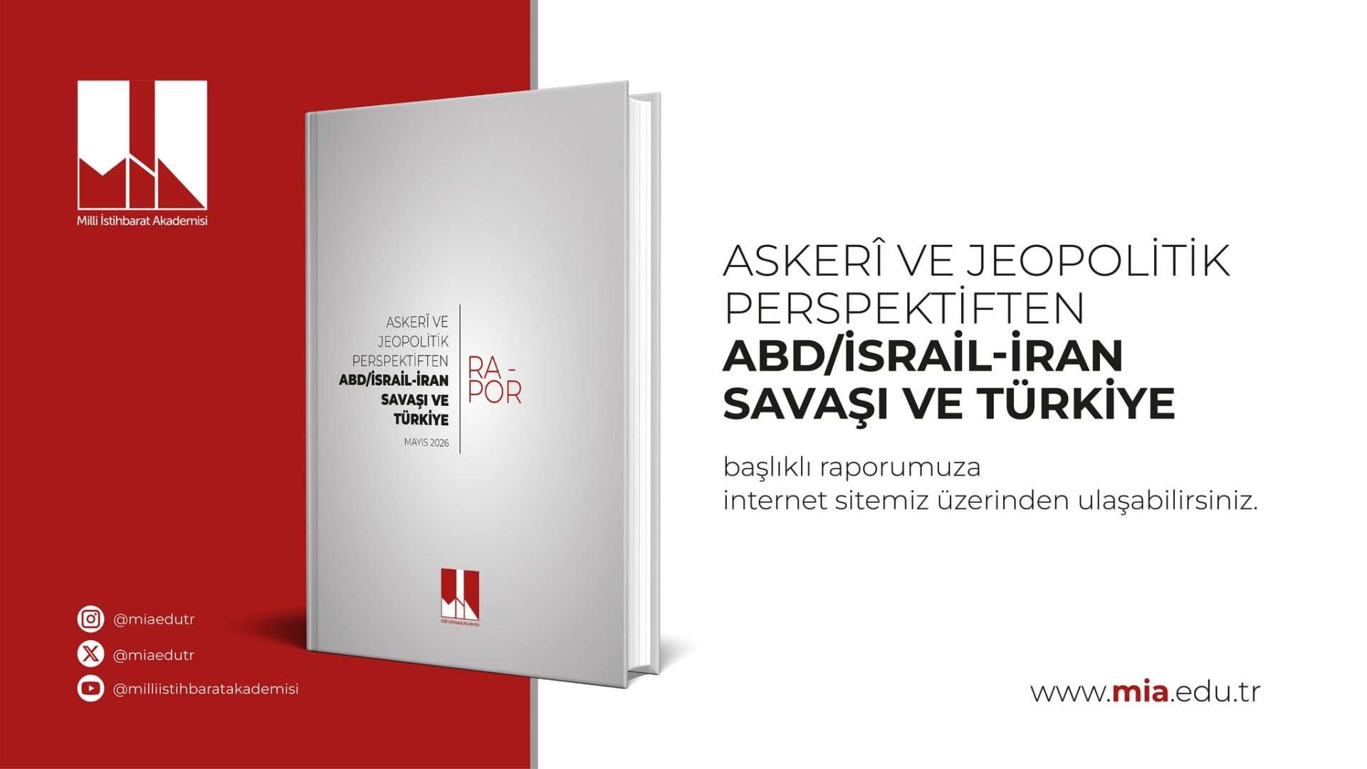 MİA, “Askeri ve Jeopolitik Perspektiften ABD/İsrail-İran Savaşı ve Türkiye” başlıklı raporunu yayımladı