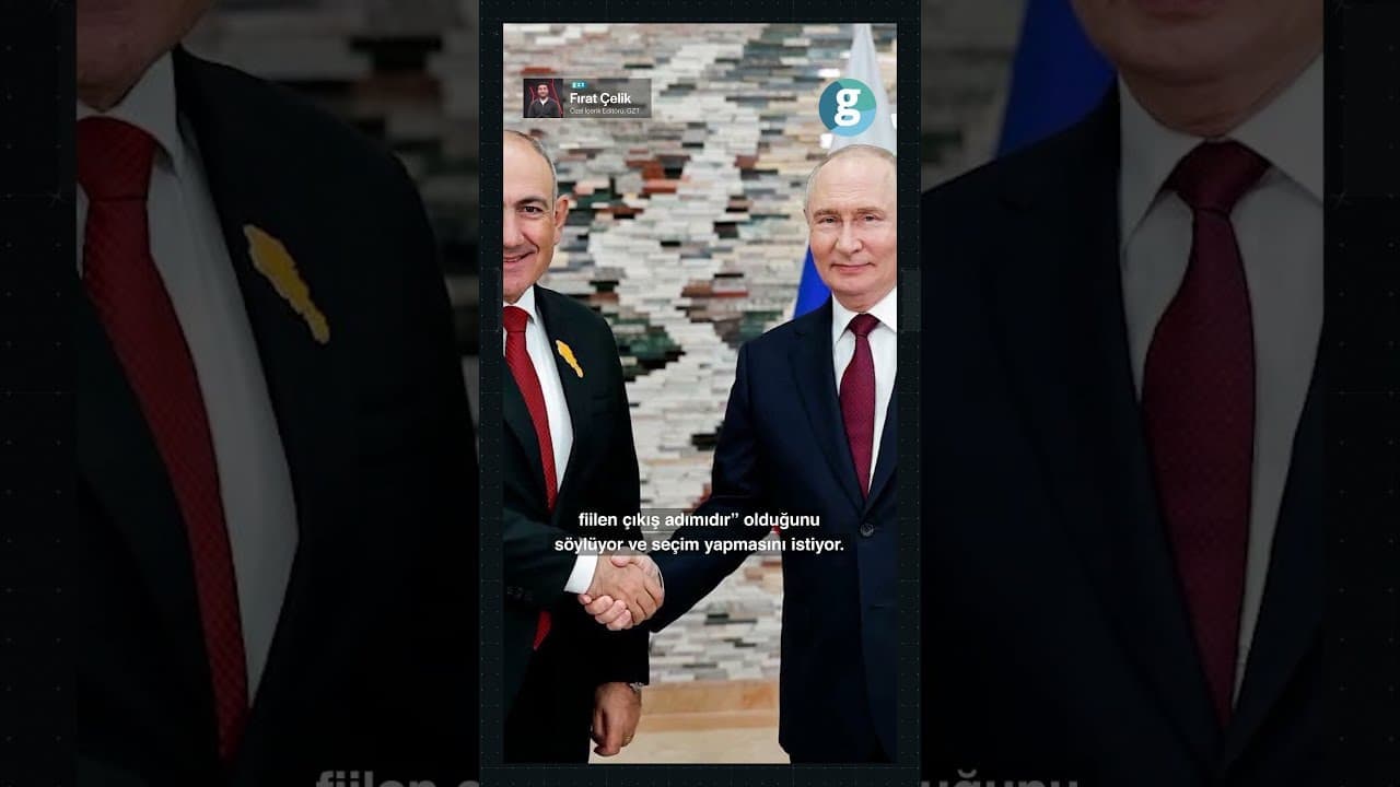 Putin ve Paşinyan kameralar önünde neden tartıştı?