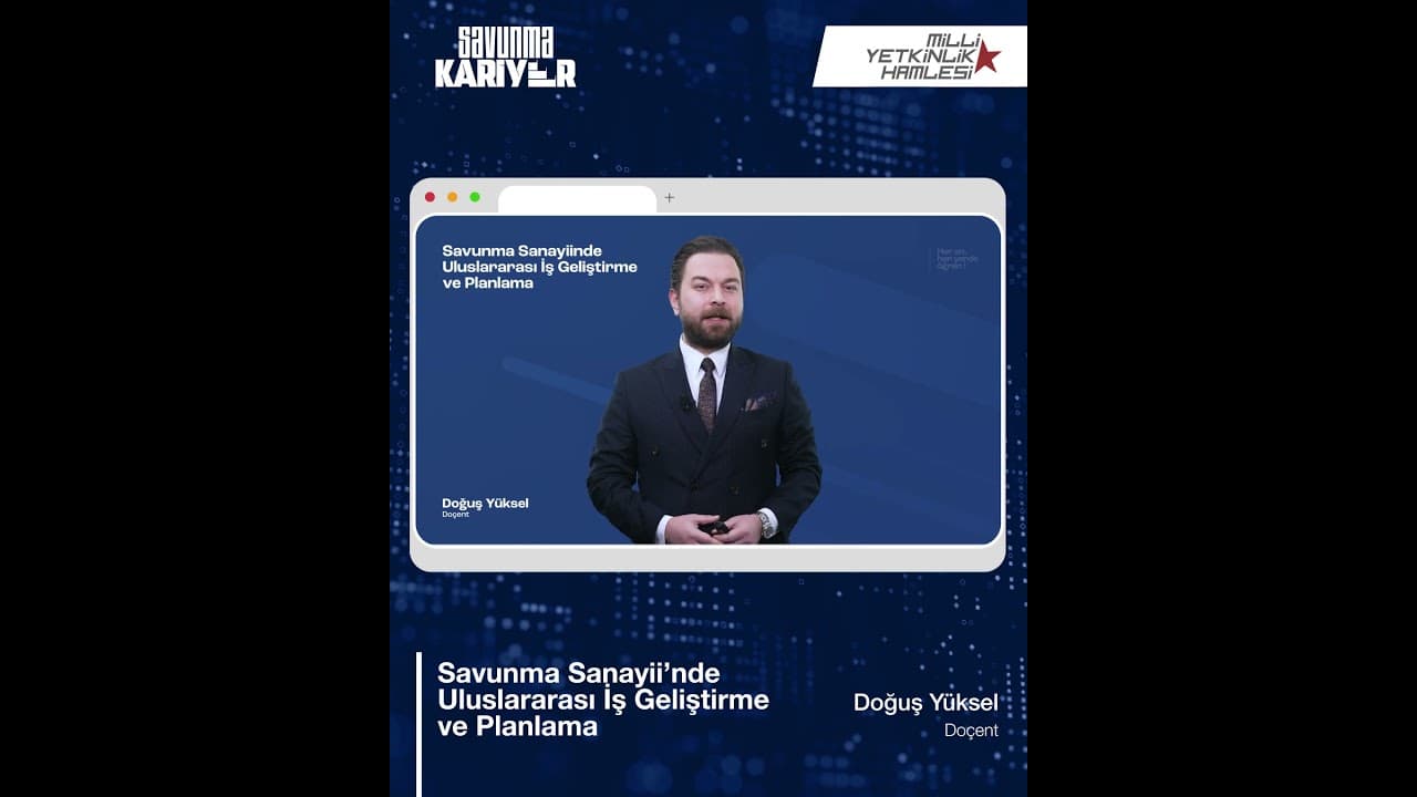 Savunma Sanayiine Sosyal Bakış Eğitimleri: Savunma Sanayiinde Uluslararası İş Geliştirme ve Planlama
