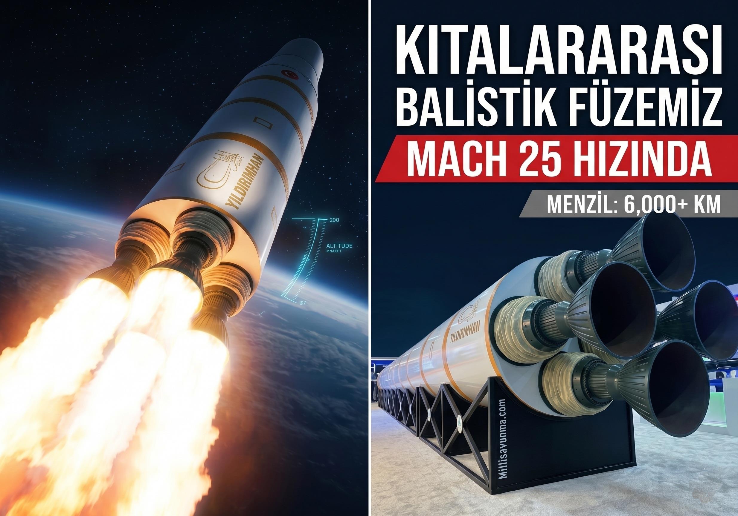 Türkiye'nin Mach 25 hızındaki kıtalararası balistik füzesi YILDIRIMHAN
